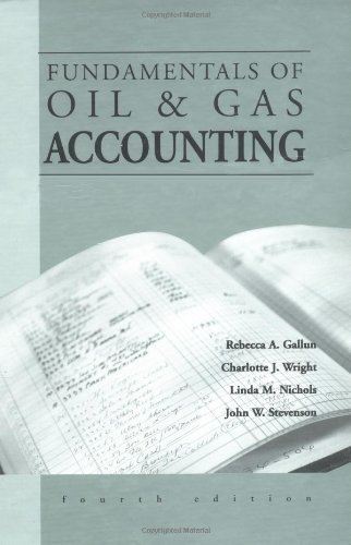 Fundamentals of Oil and Gas Accounting 4th Edition