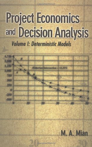 Imagen de archivo de Project Economics and Decision Analysis: Volume 1: Deterministic Models a la venta por HPB-Red