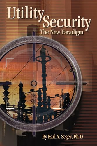 Imagen de archivo de Utility Security: The New Paradigm a la venta por ThriftBooks-Dallas