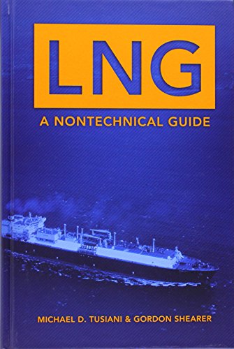 Beispielbild fr LNG: A Nontechnical Guide zum Verkauf von Ammareal