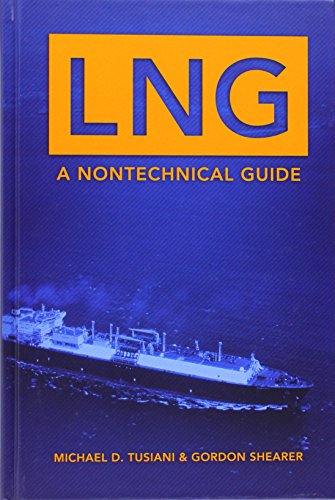 Stock image for LNG: A Nontechnical Guide for sale by Books Unplugged
