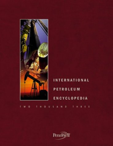 Imagen de archivo de 2003 International Petroleum Encyclopedia a la venta por The Book Files