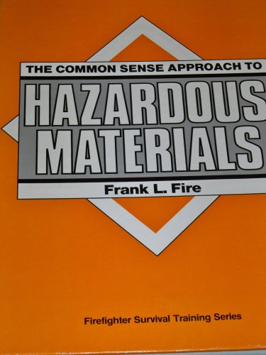 Stock image for The Common Sense Approach to Hazardous Materials for sale by Better World Books: West
