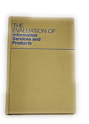 Imagen de archivo de The Evaluation of Information Services and Products a la venta por K & L KICKIN'  BOOKS