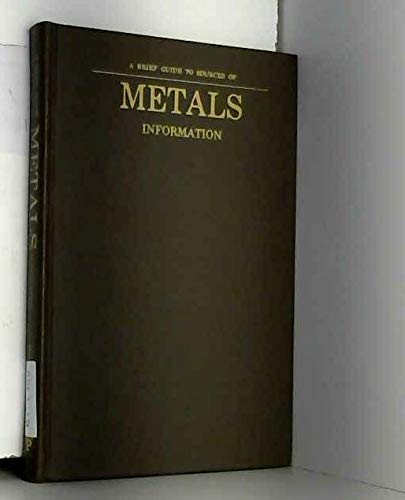Stock image for Brief Guide to Sources of Metals Information for sale by Zubal-Books, Since 1961