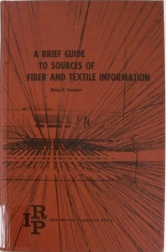Stock image for A Brief Guide to Sources of Fiber and Textile Information for sale by Better World Books: West