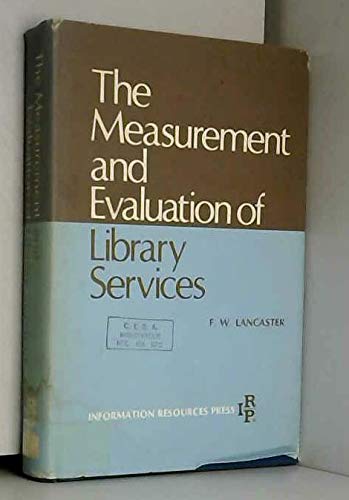 Beispielbild fr The measurement and evaluation of library services zum Verkauf von Wonder Book