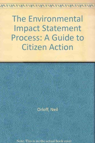 Stock image for The Environmental Impact Statement Process: A Guide to Citizen Action for sale by BookDepart