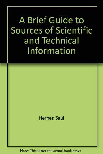 Stock image for A Brief Guide to Sources of Scientific and Technical Information, 2nd edition for sale by BookDepart