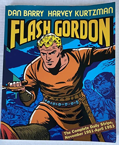 Beispielbild fr Flash Gordon: The complete Daily Strips, November 1951 - April 1953 zum Verkauf von Pink Casa Antiques