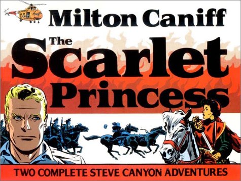 Stock image for The Scarlet Princess: Two Complete Steve Canyon Adventures for sale by Avalon Books