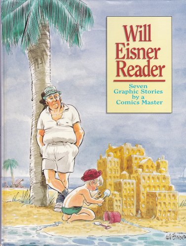 9780878161287: Will Eisner reader: Seven graphic stories by a comics master