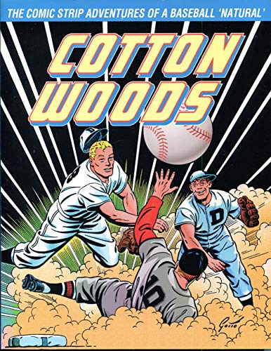 Stock image for Cotton Woods : The Comic strip Adventures of a Baseball 'Natural' for sale by Katsumi-san Co.