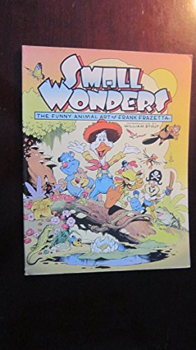 Beispielbild fr Small Wonders: The Funny Animal Art of Frank Frazetta zum Verkauf von Reader's Corner, Inc.
