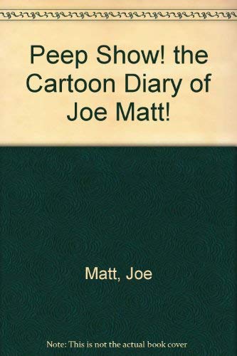 9780878161607: Peep Show! the Cartoon Diary of Joe Matt!