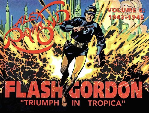 Stock image for Flash Gordon: Triumph in Tropica Volume 6: 1943 - 1945 for sale by Jeffrey Blake