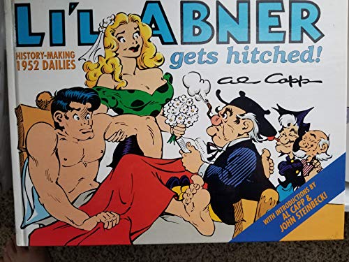 Stock image for L'Il Abner Gets Hitched! History Making 1952 Dailies Volume Eighteen (18) for sale by Wallace Books