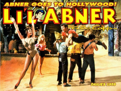 Stock image for Li'l Abner: Dailies, Vol. 25: 1959 - Abner Goes to Hollywood for sale by HPB-Diamond