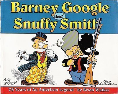 Barney Google & Snuffy Smith: 75 Years of an American Legend