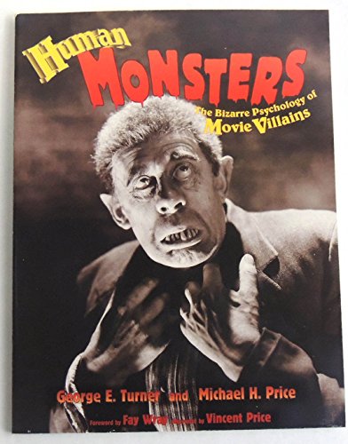 Stock image for Human Monsters: The Bizarre Psychology of Movie Villains for sale by First Landing Books & Arts