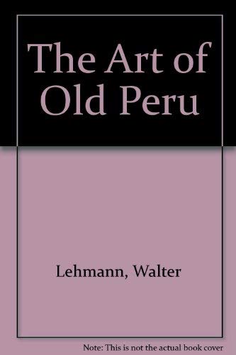 9780878171194: The Art of Old Peru
