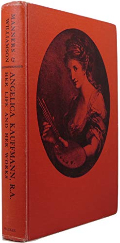 Beispielbild fr ANGELICA KAUFFMANN, R.A.: Her Life and Her Works zum Verkauf von Bertram Books And Fine Art