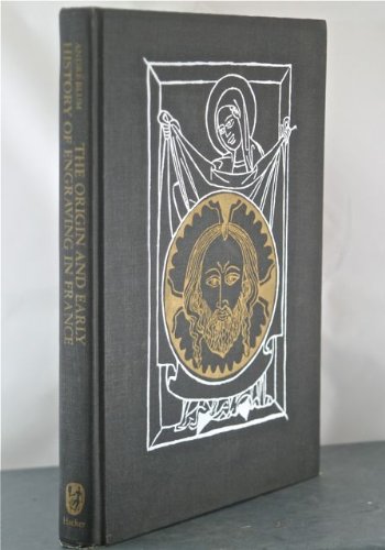 Stock image for The Origin and Early History of Engraving in France for sale by Alphaville Books, Inc.