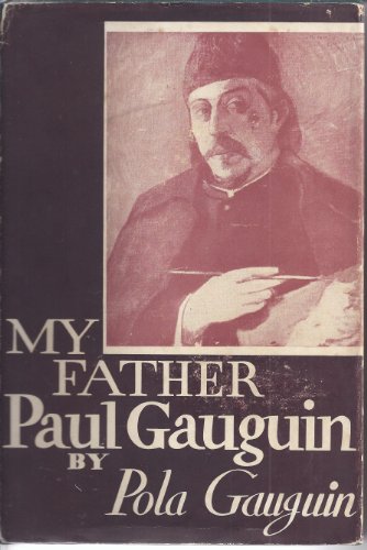 Stock image for My Father Paul Gauguin for sale by St Vincent de Paul of Lane County