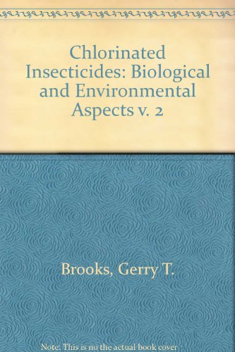 Stock image for Chlorinated Insecticides: Biological and Environmental Aspects v. 2 for sale by Phatpocket Limited
