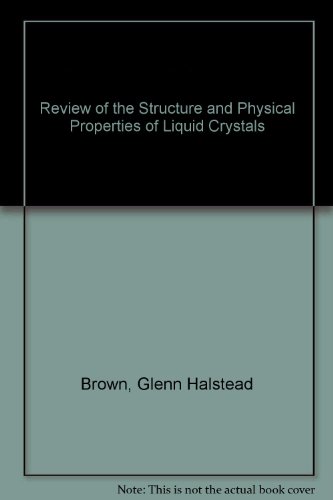 9780878191086: Review of the Structure and Physical Properties of Liquid Crystals