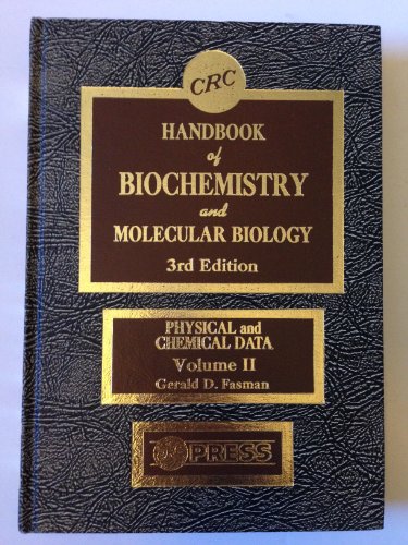 Handbook of Biochemistry and Molecular Biology: Physical and Chemical Data. Volume II (2) [Sectio...