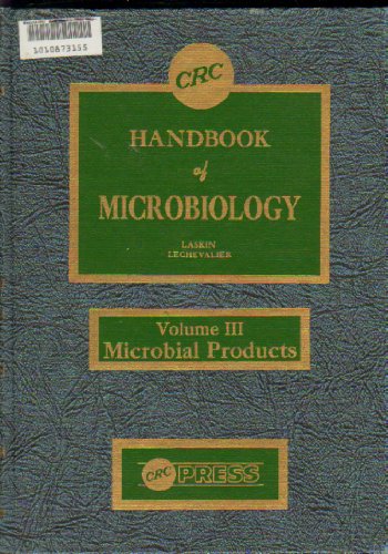 CRC Handbook of Microbiology, Volume III (3): Microbial Products.