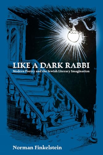 Stock image for Like a Dark Rabbi: Modern Poetry and the Jewish Literary Imagination for sale by WorldofBooks