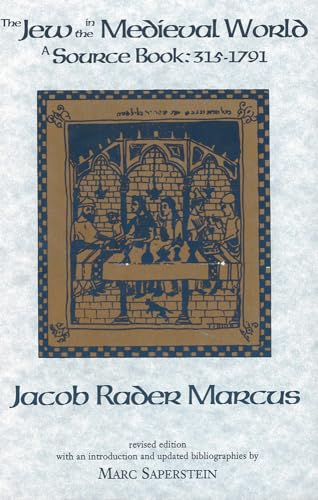 Imagen de archivo de The Jew in the Medieval World: A Sourcebook, 315-1791 a la venta por SecondSale