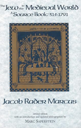 Stock image for The Jew in the Medieval World: A Sourcebook, 315-1791 for sale by SecondSale