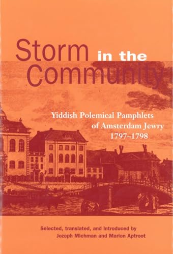 9780878202201: Storm in the Community: Yiddish Political Pamphlets of Amsterdam Jewry, 1797-1798