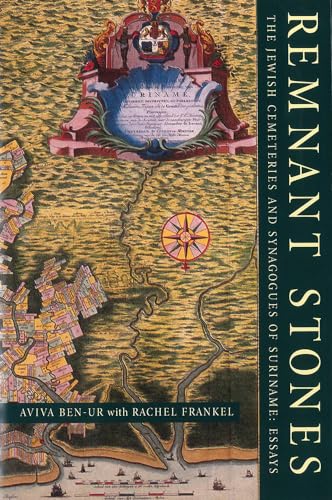 9780878202515: Remnant Stones: The Jewish Cemeteries of Suriname: Essays