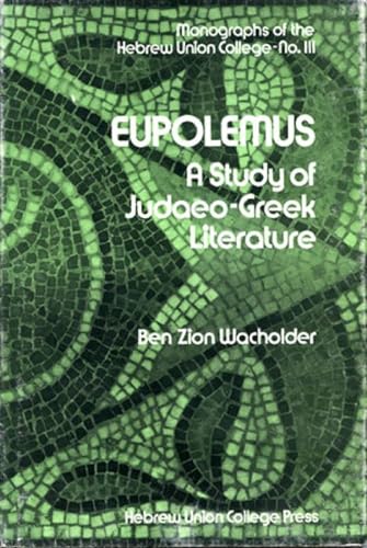 9780878204014: Eupolemus;: A study of Judaeo-Greek literature (Monographs of the Hebrew Union College, no. 3)