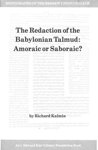 Stock image for The Redaction of the Babylonian Talmud: Amoraic or Saboraic? for sale by THE SAINT BOOKSTORE