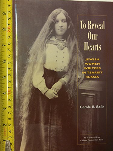 Stock image for To Reveal Our Hearts: Carole B. Balin (Hardcover, 2000) for sale by The Yard Sale Store