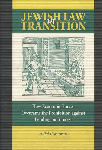 9780878204625: Jewish Law in Transition: How Economic Forces Overcame the Prohibition Against Lending on Interest