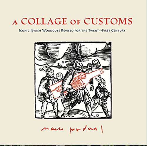 9780878205097: A Collage of Customs: Iconic Jewish woodcuts revised for the 21st century