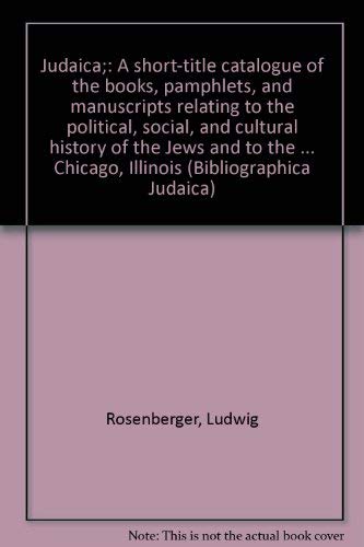 Judaica: A Short-Title Catalogue of the Books, Pamphlets, and Manuscripts Relating to the Politic...