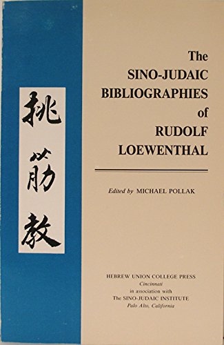 9780878209101: The Sino-Judaic Bibliographies of Rudolf Loewenthal: Tiao Chin Chiao (BIBLIOGRAPHICA JUDAICA)