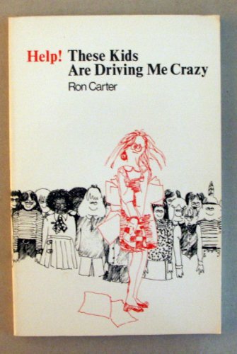 Imagen de archivo de Help! These Kids Are Driving Me Crazy a la venta por SecondSale