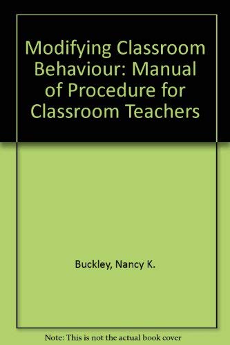 Beispielbild fr Modifying Classroom Behavior : A Manual of Procedure for Classroom Teachers zum Verkauf von Better World Books