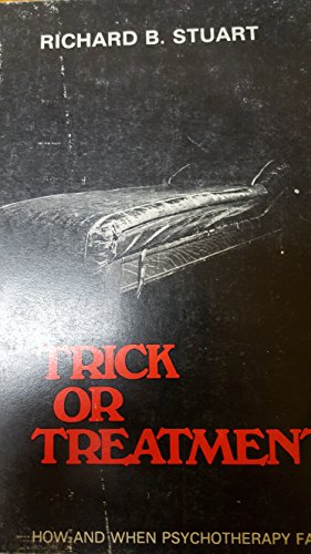 Stock image for Trick or Treatment: How and When Psychotherapy Fails for sale by Half Price Books Inc.