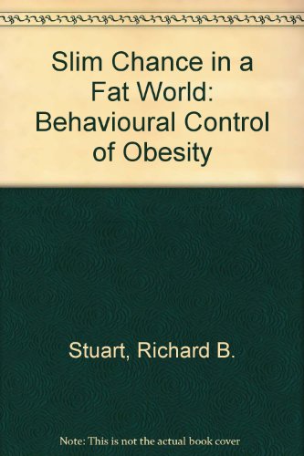 9780878220625: Slim Chance in a Fat World: Behavioural Control of Obesity
