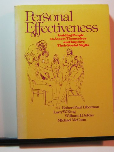 Personal effectiveness: Guiding people to assert themselves and improve their social skills (9780878221639) by Unknown