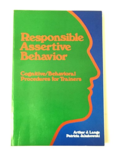 Beispielbild fr (OUT OF PRINT)Responsible Assertive Behavior: Cognitive/Behavioral Procedures for Trainers zum Verkauf von HPB-Red